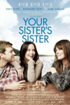 Your Sisters Sister Movie Poster